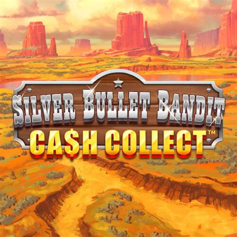 Silver Bullet Bandit Cash Collect Parimatch